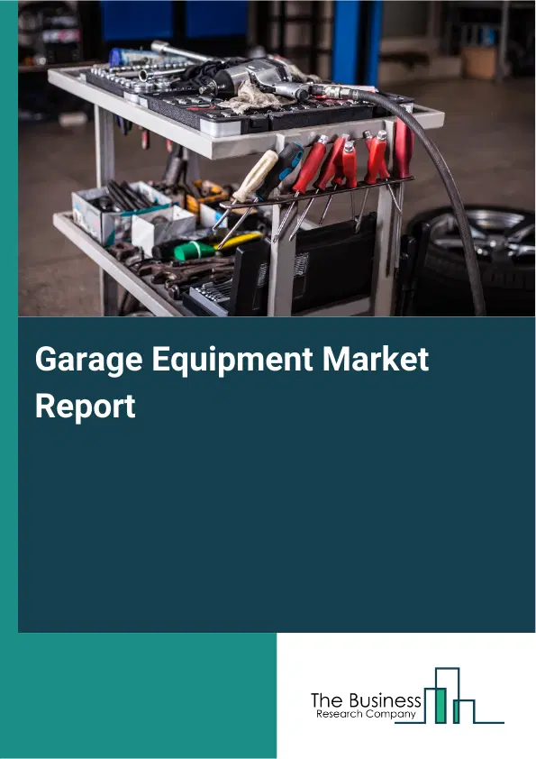 Global Garage Equipment Market Report 2026