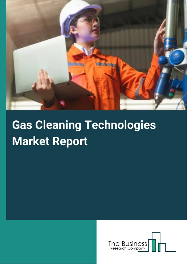 Global Gas Cleaning Technologies Market Report 2026