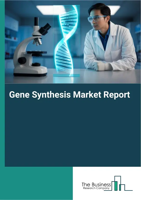 Global Gene Synthesis Market Report 2026