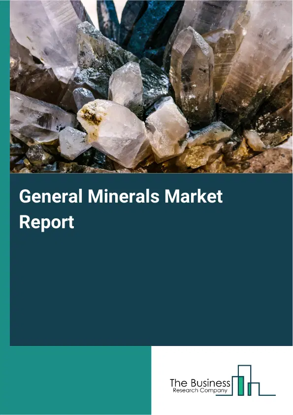 Global General Minerals Market Report 2026