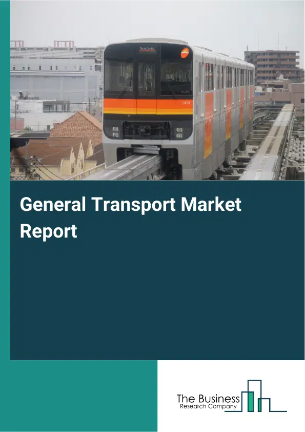 Global General Transport Market Report 2026
