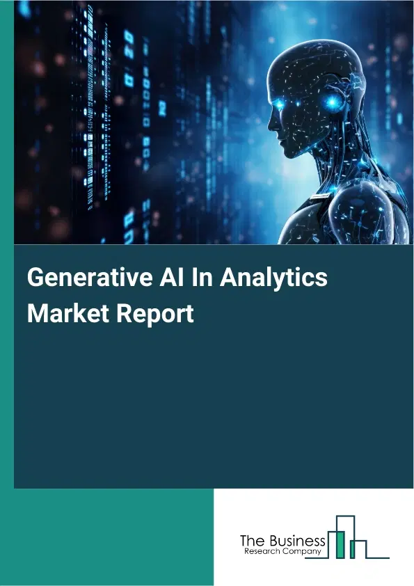 Global Generative AI In Analytics Market Report 2026