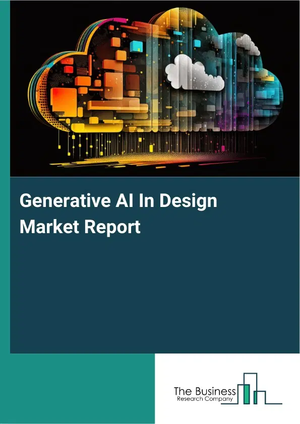 Global Generative AI In Design Market Report 2026