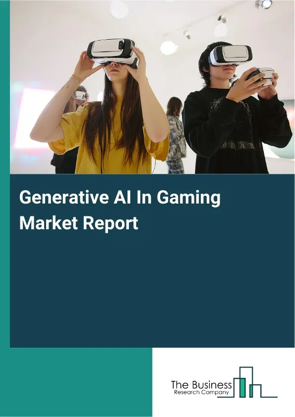 Global Generative AI In Gaming Market Report 2026