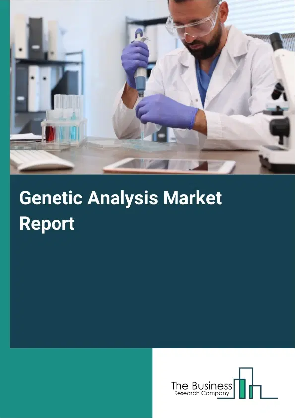 Global Genetic Analysis Market Report 2026