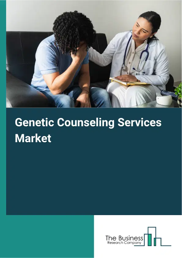 Genetic Counseling Services Market Report 2026