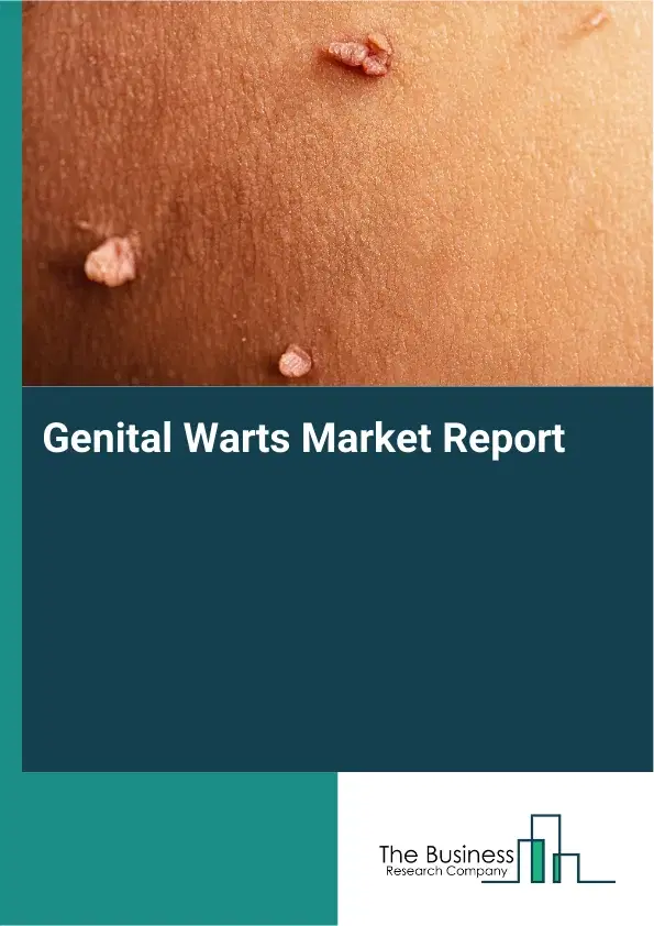 Global Genital Warts Market Report 2026