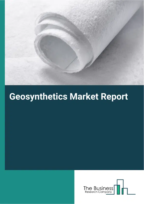 Global Geosynthetics Market Report 2026