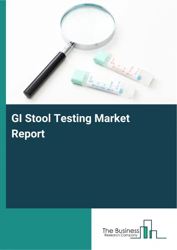 Global GI Stool Testing Market Report 2026