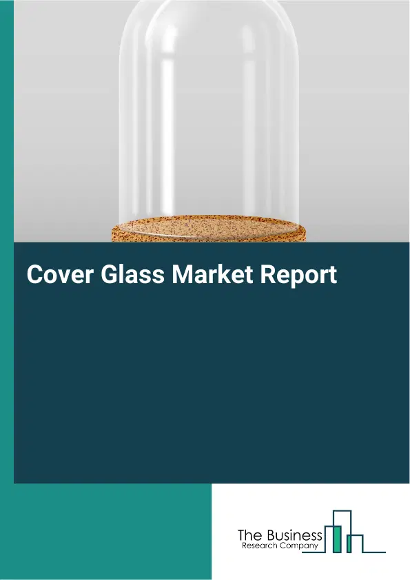 Global Cover Glass Market Report 2026
