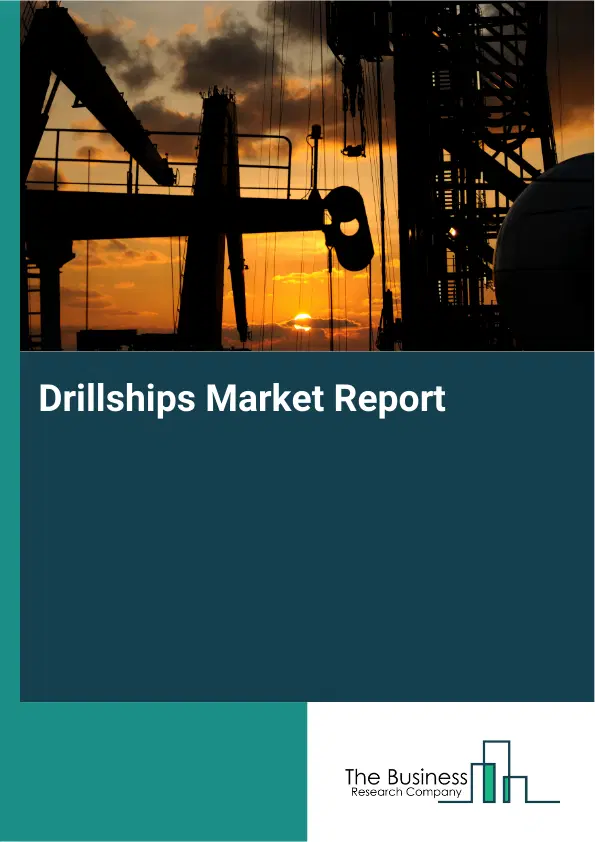 Global Drillships Market Report 2026
