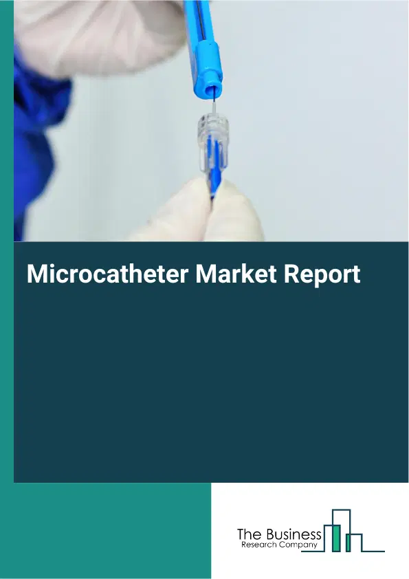 Global Microcatheter Market Report 2026