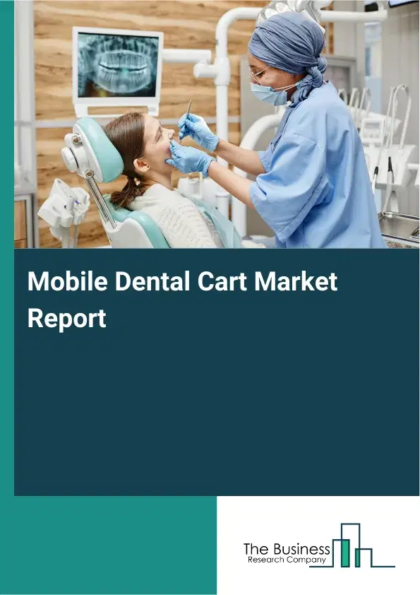 Global Mobile Dental Cart Market Report 2026