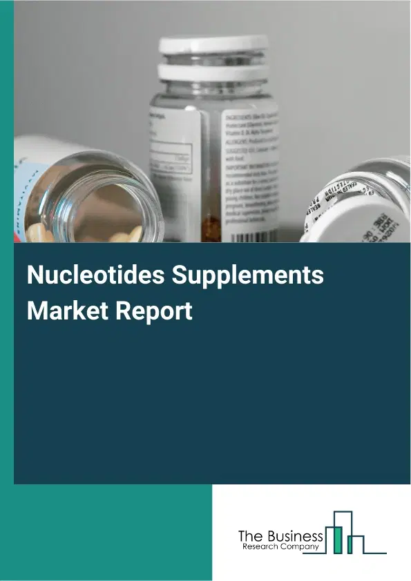 Global Nucleotides Supplements Market Report 2026