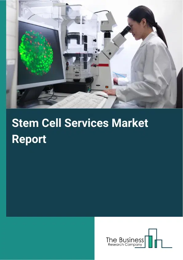 Global Stem Cell Services Market Report 2026