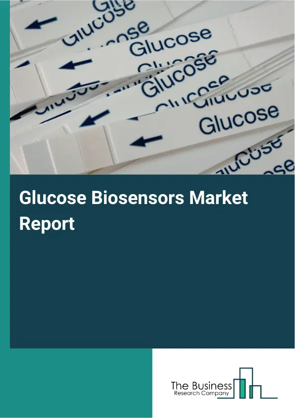 Global Glucose Biosensors Market Report 2026