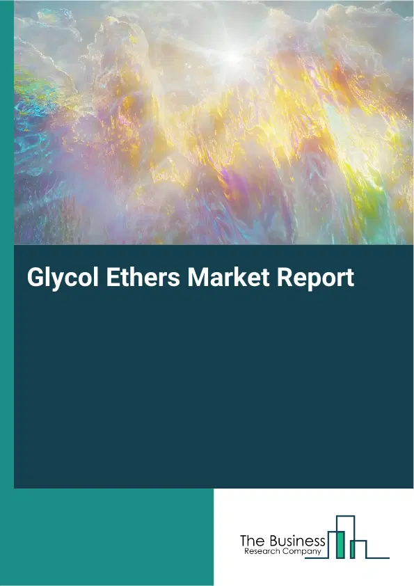 Global Glycol Ethers Market Report 2026