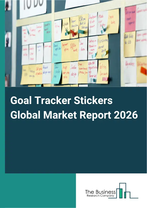 Goal Tracker Stickers Market Report 2026