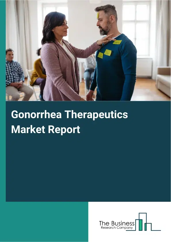 Global Gonorrhea Therapeutics Market Report 2026