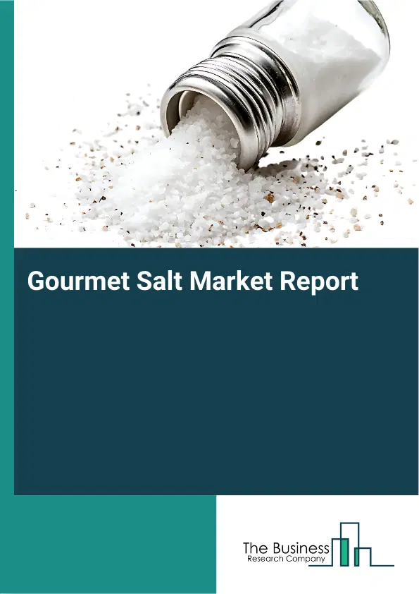 Global Gourmet Salt Market Report 2026