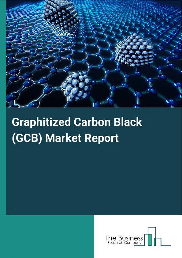 Global Graphitized Carbon Black (GCB) Market Report 2026