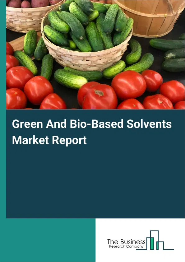 Global Green And Bio-Based Solvents Market Report 2026