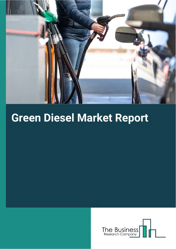 Global Green Diesel Market Report 2026