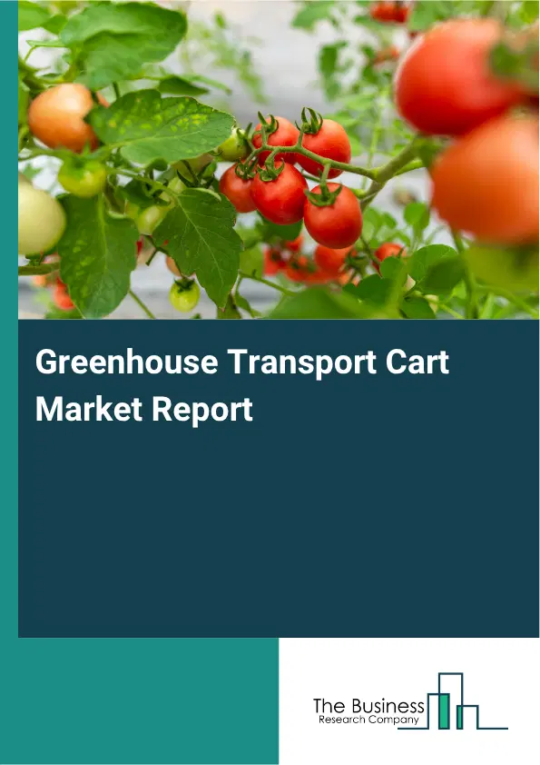 Greenhouse Transport Cart Market Report 2026