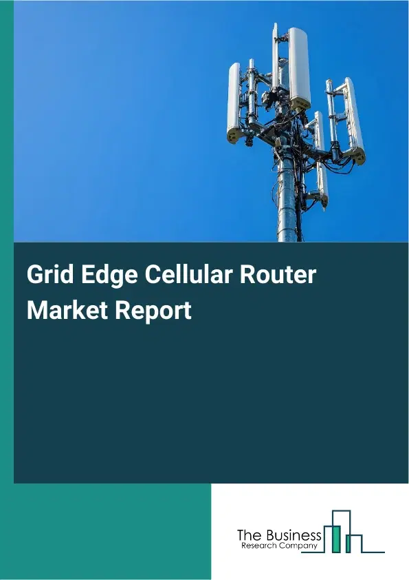 Global Grid Edge Cellular Router Market Report 2026