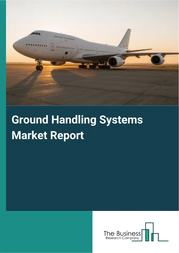Global Ground Handling Systems Market Report 2026