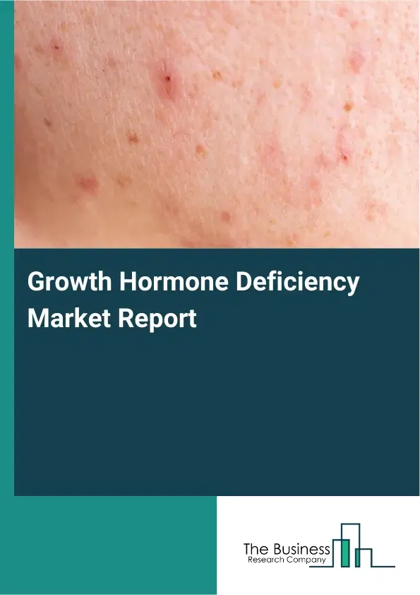 Global Growth Hormone Deficiency Market Report 2026