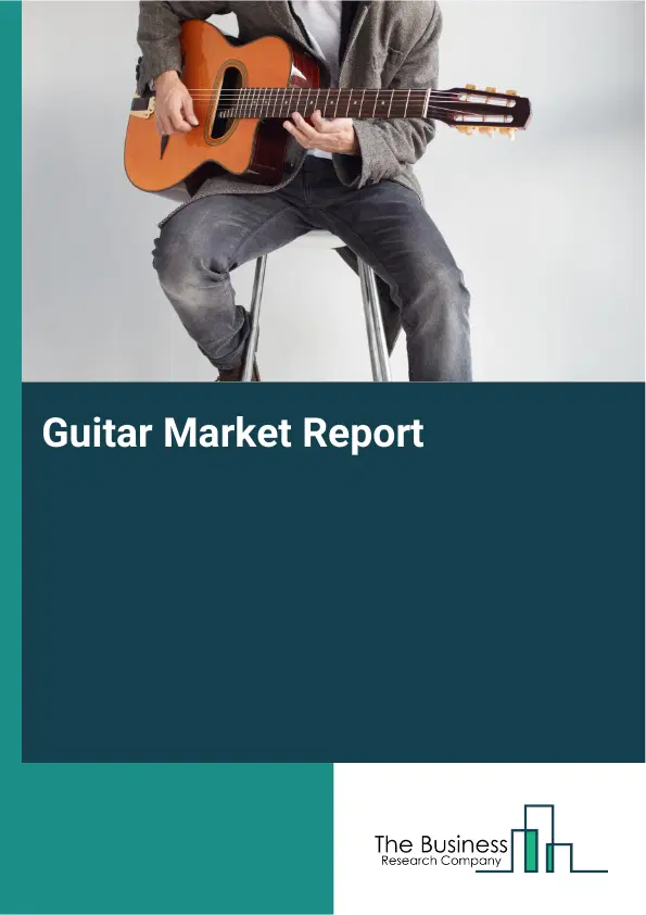 Global Guitar Market Report 2026