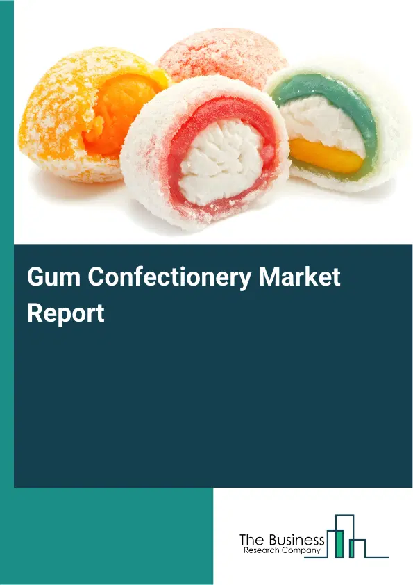 Global Gum Confectionery Market Report 2026