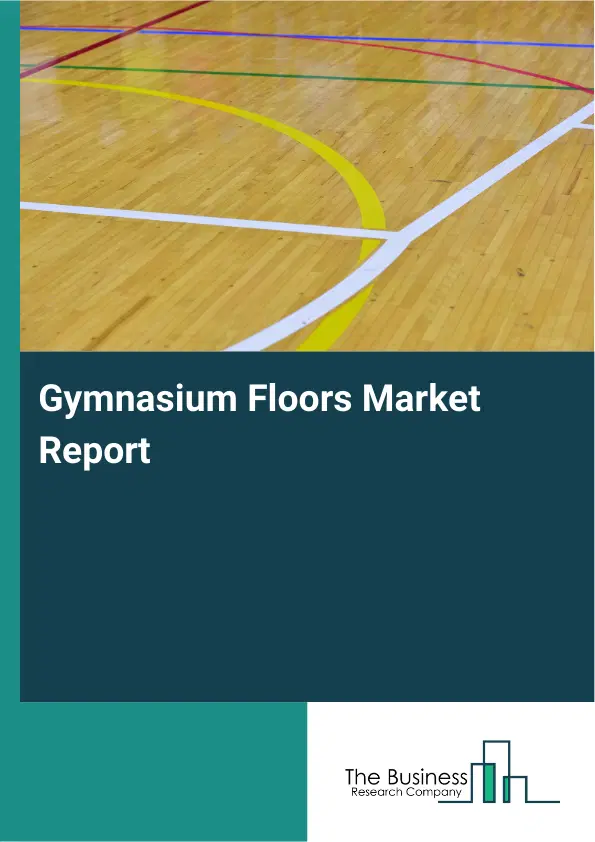 Global Gymnasium Floors Market Report 2026
