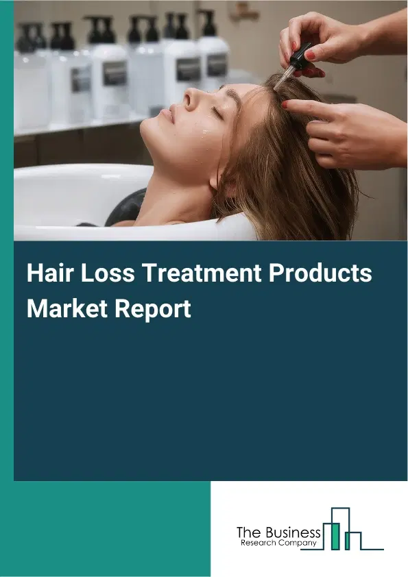 Global Hair Loss Treatment Products Market Report 2026
