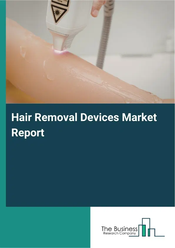 Global Hair Removal Devices Market Report 2026