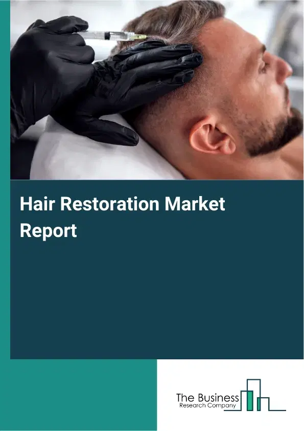 Global Hair Restoration Market Report 2026