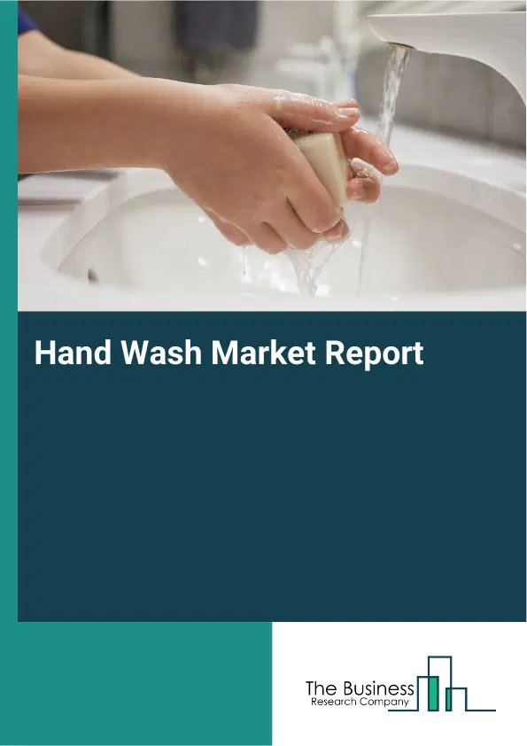 Global Hand Wash Market Report 2026