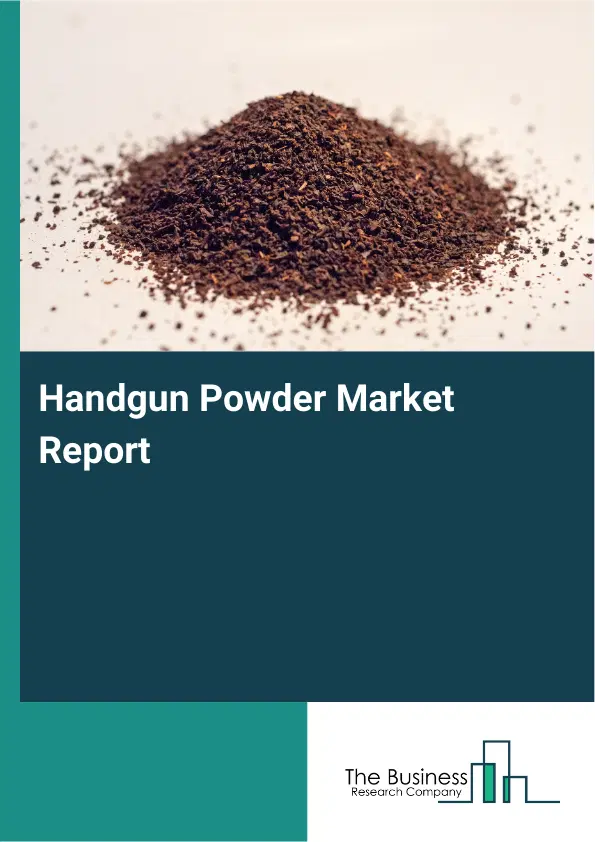 Global Handgun Powder Market Report 2026