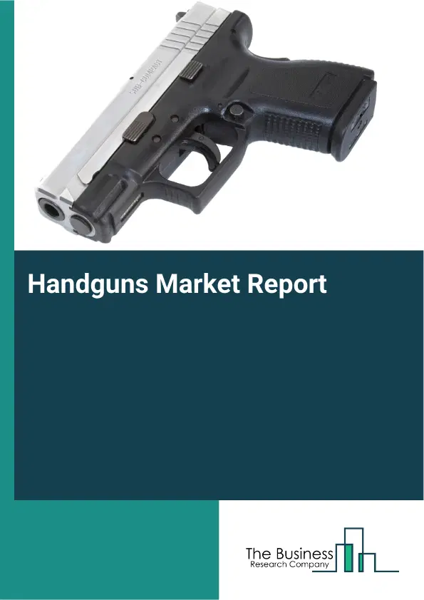 Handguns Market Report 2026