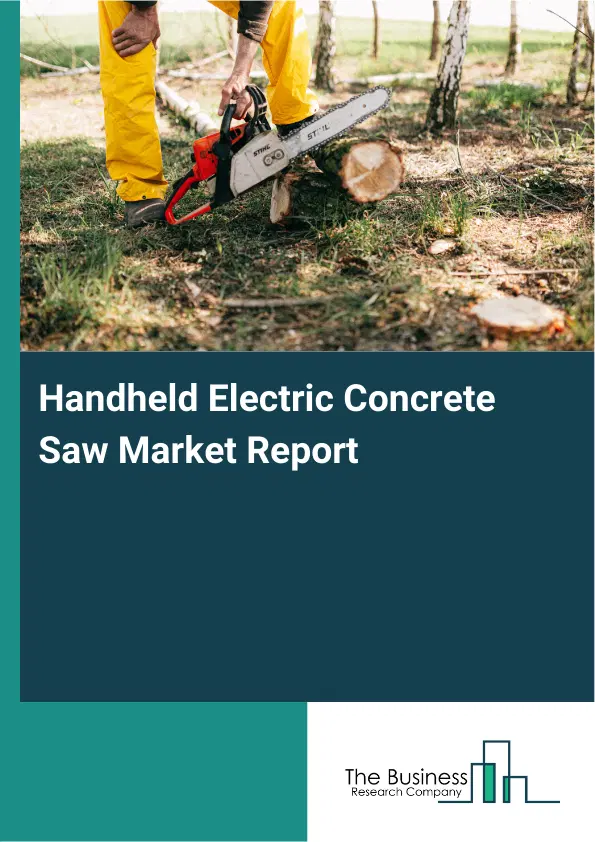 Global Handheld Electric Concrete Saw Market Report 2026