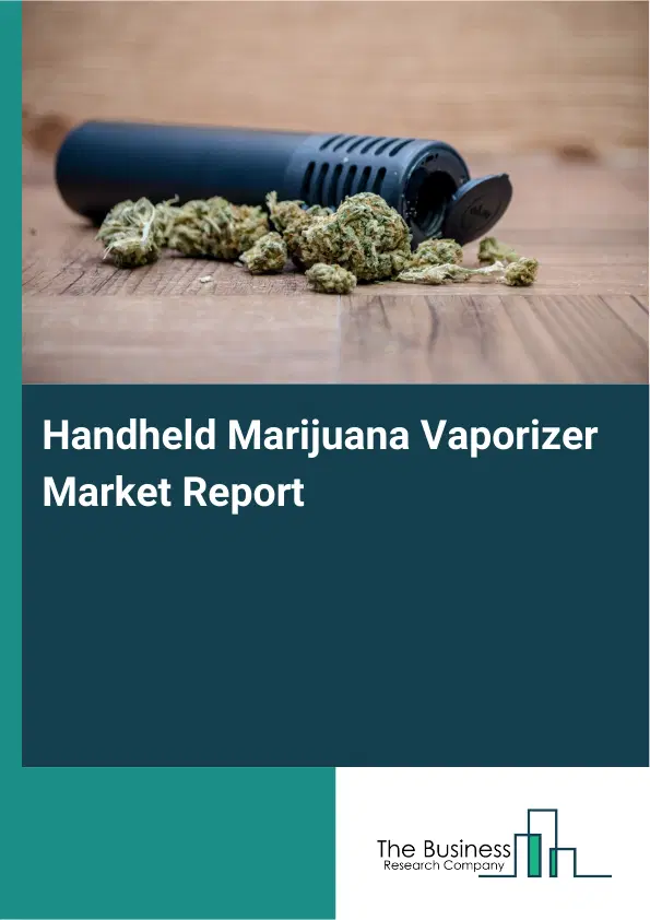 Global Handheld Marijuana Vaporizer Market Report 2026