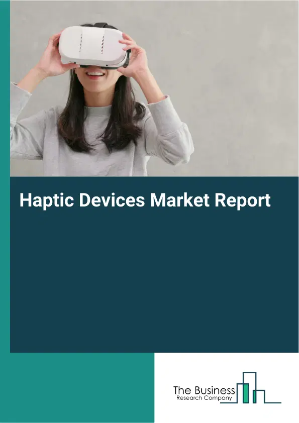 Global Haptic Devices Market Report 2026