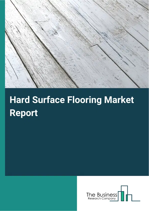 Global Hard Surface Flooring Market Report 2026