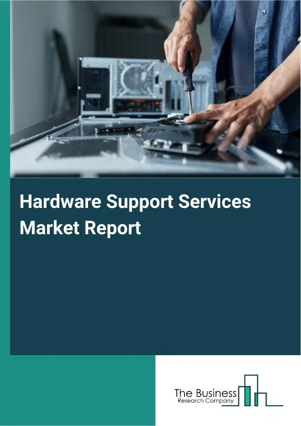 Global Hardware Support Services Market Report 2026