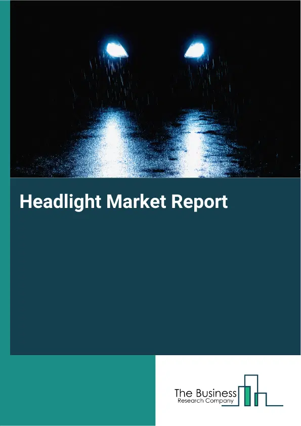Global Headlight Market Report 2026