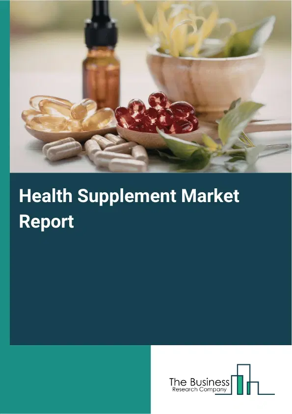 Global Health Supplement Market Report 2026
