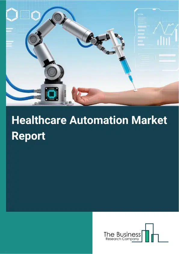 Global Healthcare Automation Market Report 2026