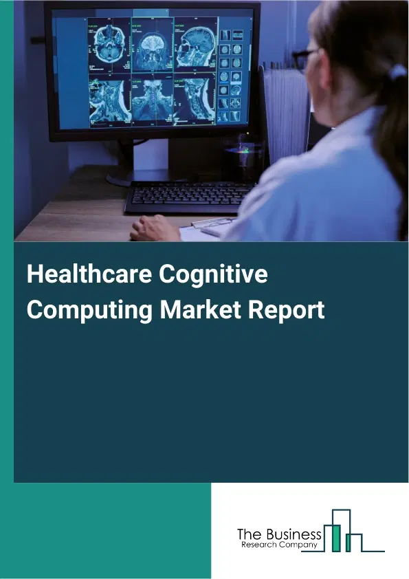 Global Healthcare Cognitive Computing Market Report 2026