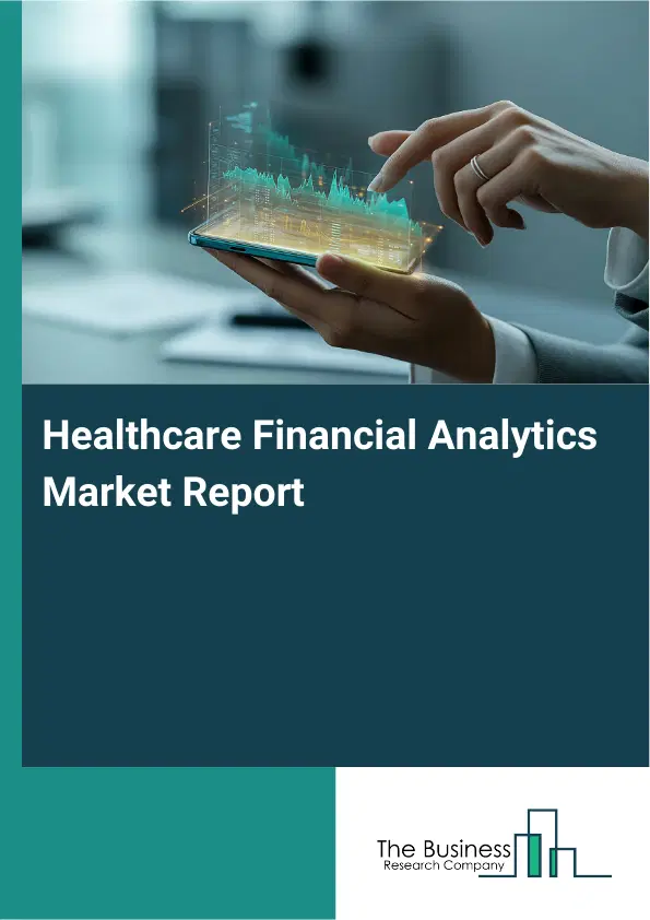 Global Healthcare Financial Analytics Market Report 2026